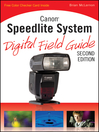 Canon Speedlite System Digital Field Guide (eBook): Digital Field Guide Series, Book 221